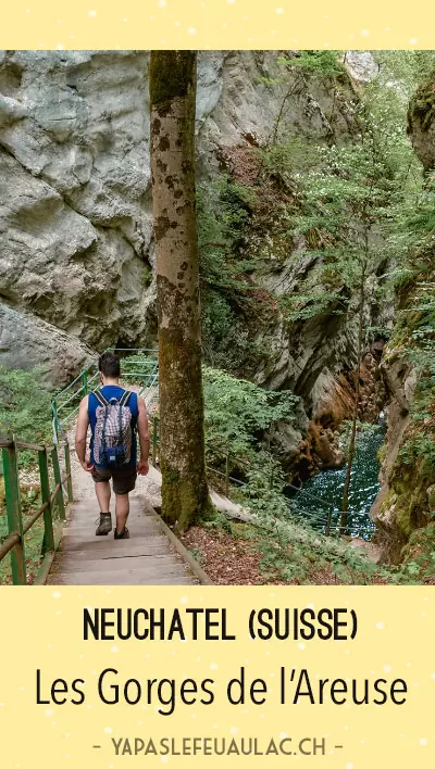 Les Gorges de l'Areuse, une balade à ne pas manquer à Neuchâtel en Suisse! 