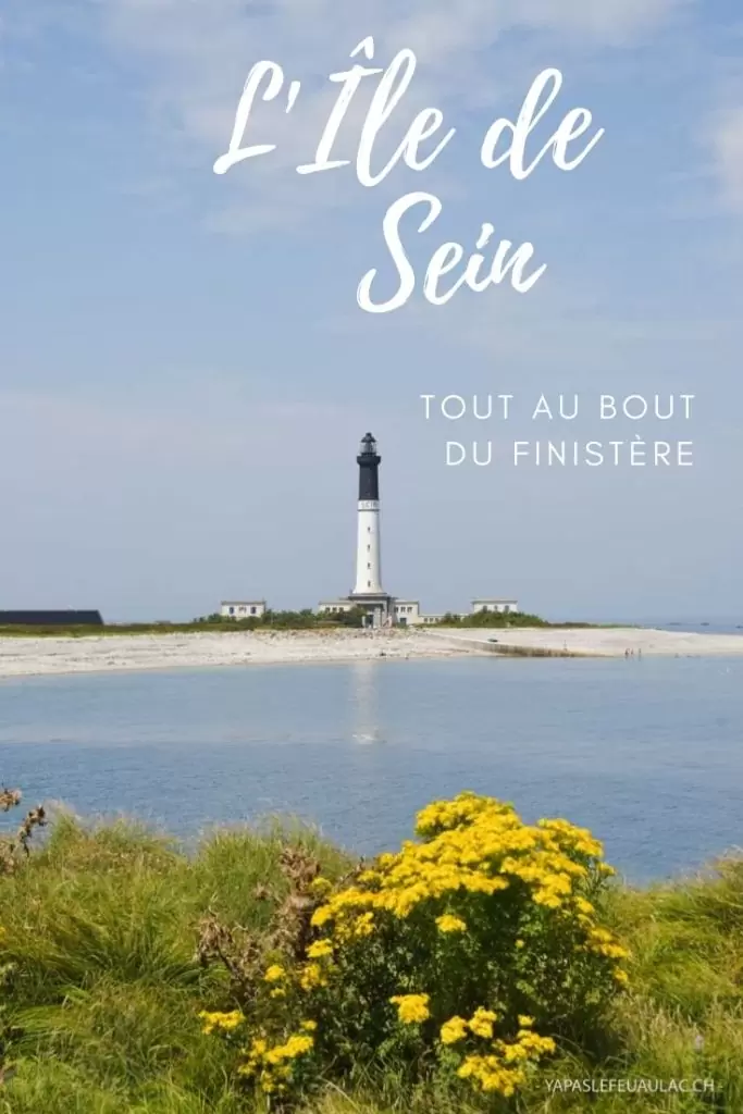 Visiter l'ìle de Sein: que voir en une journée au bout de cette île?